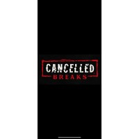Cancelled Breaks